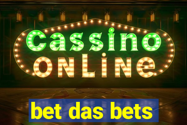 bet das bets